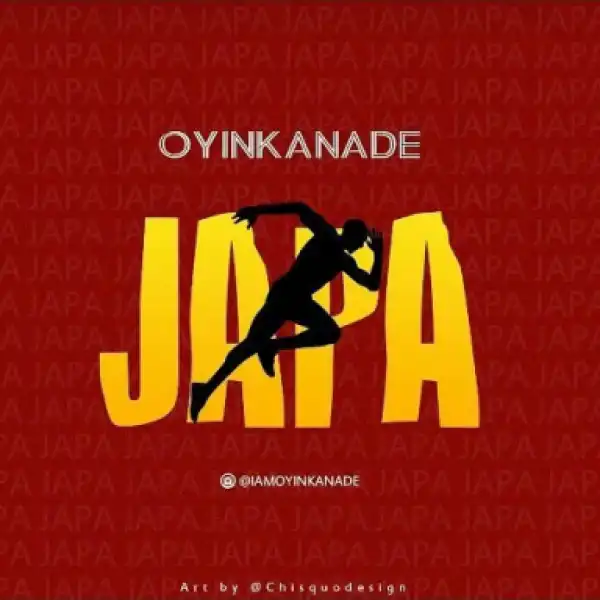 Oyinkanade - Japa (Freestyle)